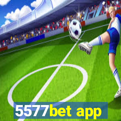 5577bet app